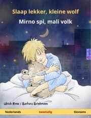 Cover von Slaap lekker, kleine wolf - Mirno spi, mali volk (Nederlands - Sloveens)