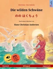 Cover von Die wilden Schwäne - ¿¿ ¿¿¿¿¿ (Deutsch - Japanisch)