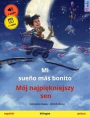 Cover von Mi sueño más bonito - Mój najpi¿kniejszy sen (español - polaco)