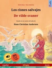 Cover von Los cisnes salvajes - De vilde svaner (español - danés)