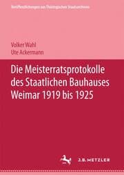 Cover von Die Meisterratsprotokolle des Staatlichen Bauhauses Weimar 1919-1925