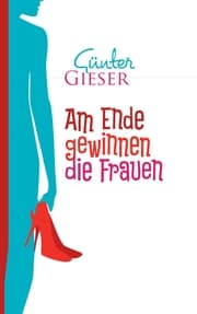 Cover von Am Ende gewinnen die Frauen