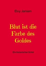 Cover von Blut ist die Farbe des Goldes