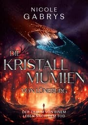 Cover von Die Kristallmumien von Lüneburg