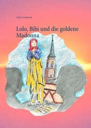 Cover von Lolo, Bibi und die goldene Madonna