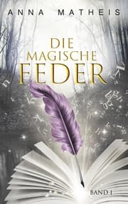 Cover von Die magische Feder - Band 1