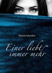 Cover von Einer liebt immer mehr