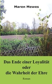 Cover von Das Ende einer Loyalität oder die Wahrheit der Ehre