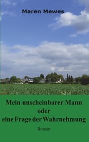 Cover von Mein unscheinbarer Mann oder eine Frage der Wahrnehmung