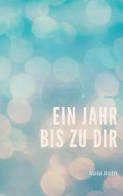 Cover von Ein Jahr bis zu dir