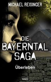Cover von Die Bayerntal Saga