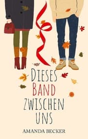 Cover von Dieses Band zwischen uns