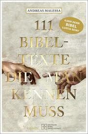Cover von 111 Bibeltexte, die man kennen muss