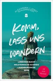 Cover von Komm, lass uns wandern - Lübecker Bucht, Holsteinische Schweiz, Lauenburgische Seen