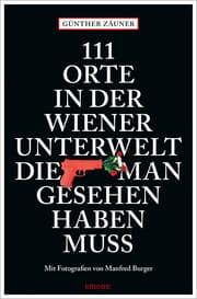 Cover von 111 Orte in der Wiener Unterwelt, die man gesehen haben muss