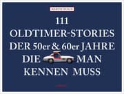 Cover von 111 Oldtimer-Stories der 50er und 60er Jahre, die man kennen muss