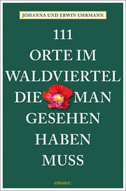 Cover von 111 Orte im Waldviertel, die man gesehen haben muss