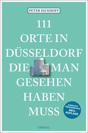 Cover von 111 Orte in Düsseldorf, die man gesehen haben muss