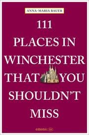 Cover von 111 Places in Winchester That You Shouldn't Miss