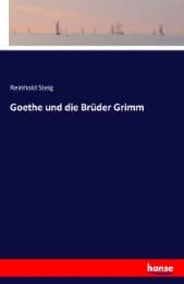 Cover von Goethe und die Brüder Grimm
