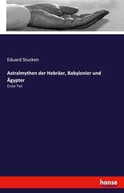 Cover von Astralmythen der Hebräer, Babylonier und Ägypter