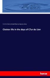 Cover von Cloister life in the days of Coeur de Lion