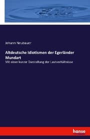Cover von Altdeutsche Idiotismen der Egerländer Mundart