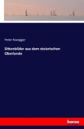 Cover von Sittenbilder aus dem steierischen Oberlande
