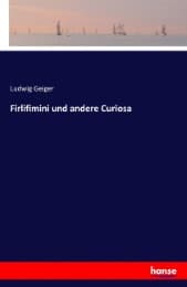 Cover von Firlifimini und andere Curiosa
