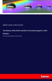 Cover von The History of the Violin and other instruments played on with the bow