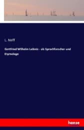 Cover von Gottfried Wilhelm Leibniz - als Sprachforscher und Etymologe