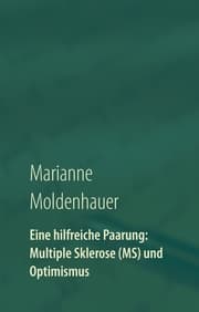 Cover von Eine hilfreiche Paarung: Multiple Sklerose (MS) und Optimismus