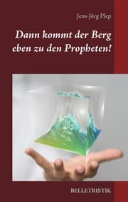 Cover von Dann kommt der Berg eben zu den Propheten!