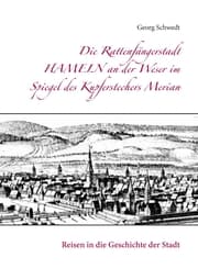 Cover von Die Rattenfängerstadt Hameln an der Weser im Spiegel des Kupferstechers Merian