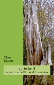Cover von Sprüche II. Aphoristische Ein- und Aussichten