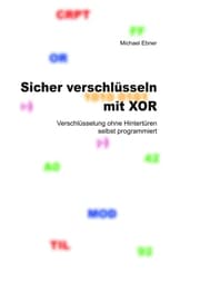 Cover von Sicher verschlüsseln mit XOR