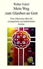 Cover von Mein Weg zum Glauben an Gott
