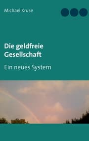 Cover von Die geldfreie Gesellschaft