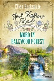 Cover von Tee? Kaffee? Mord! Mord in Balewood Forest