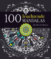 Cover von 100 leuchtende Mandalas