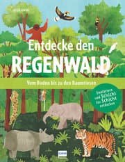 Cover von Entdecke den Regenwald - Vom Boden bis zu den Baumriesen