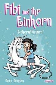 Cover von Fibi und ihr Einhorn (Band 10) - Einhornflüstern - Comics für Kinder