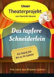 Cover von Unser Theaterprojekt, Band 6 - Das tapfere Schneiderlein