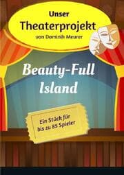 Cover von Unser Theaterprojekt, Band 8 - Beauty-Full Island