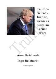 Cover von Trump-Witze - lachen, wenn es nicht so ernst wäre