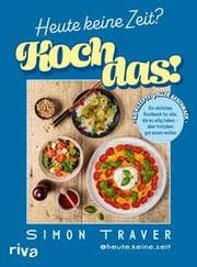 Cover von Heute keine Zeit? Koch das!