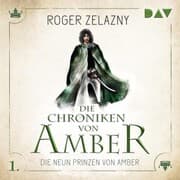 Cover von Die Chroniken von Amber - Teil 1: Die neun Prinzen von Amber