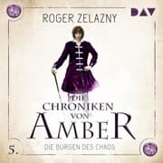 Cover von Die Chroniken von Amber - Teil 5: Die Burgen des Chaos