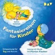 Cover von Fantasiereisen für Kinder - Entspannung für Tag und Nacht