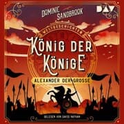 Cover von Weltgeschichte(n). König der Könige: Alexander der Große
